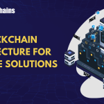 Understanding Blockchain Architecture for Scalable Solutions