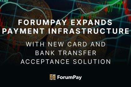 ForumPay Expands Payment Infrastructure with New Card and Bank Transfer Acceptance Solution